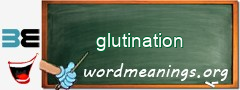 WordMeaning blackboard for glutination